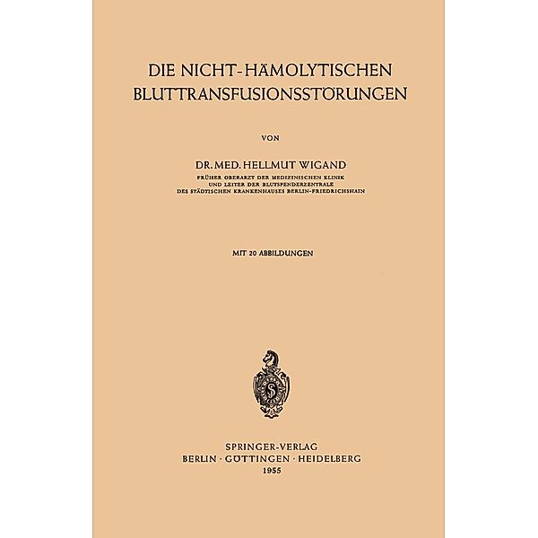 Die Nicht-Hämolytischen Bluttransfusionsstörungen, Hellmut Wigand