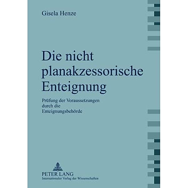 Die nicht planakzessorische Enteignung, Gisela Henze