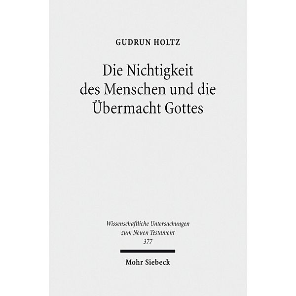 Die Nichtigkeit des Menschen und die Übermacht Gottes, Gudrun Holtz