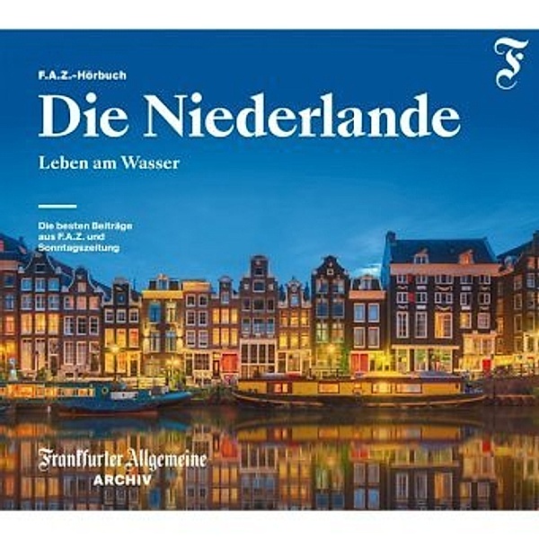 Die Niederlande, 2 Audio-CD, Frankfurter Allgemeine Archiv