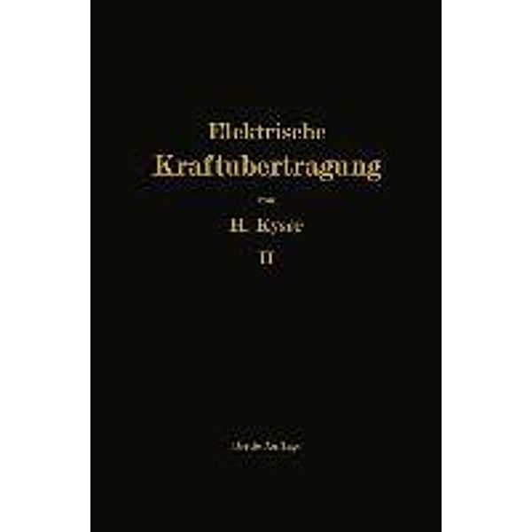 Die Niederspannungs- und Hochspannungs-Leitungsanlagen, Dipl. -Ing. Herbert Kyser