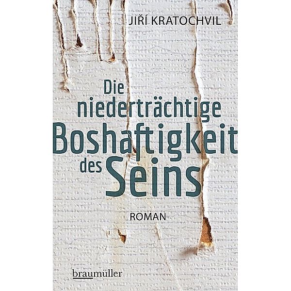 Die niederträchtige Boshaftigkeit des Seins, Jiri Kratochvil