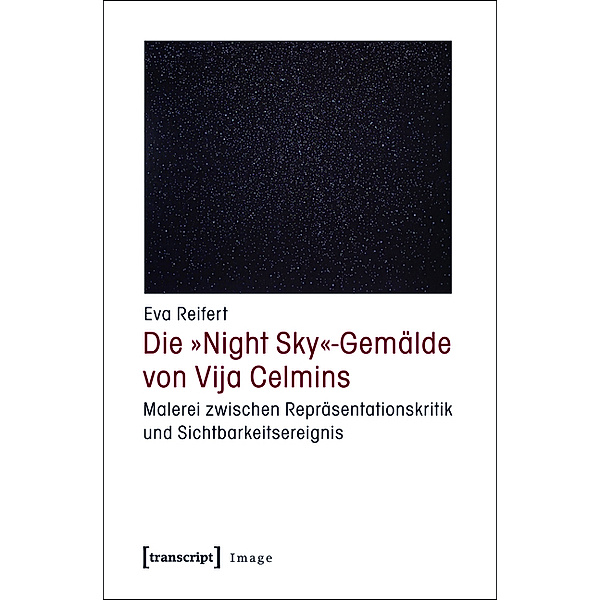 Die »Night Sky«-Gemälde von Vija Celmins / Image Bd.31, Eva Reifert