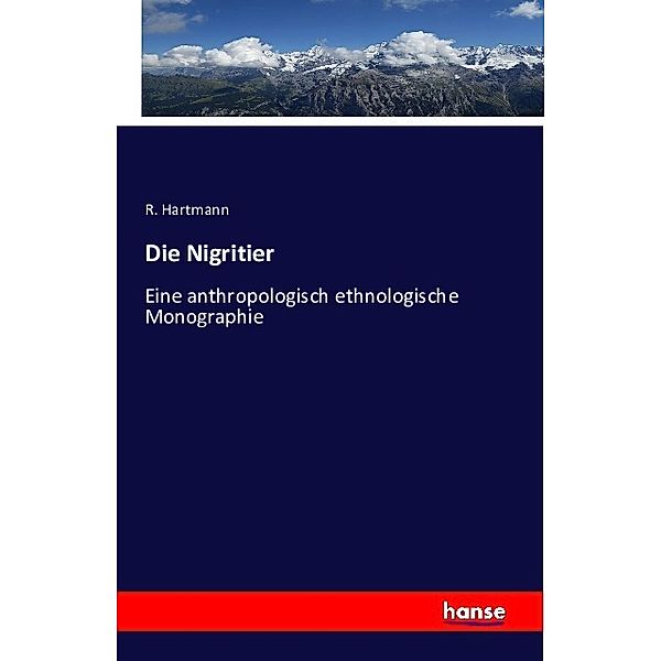 Die Nigritier, R. Hartmann