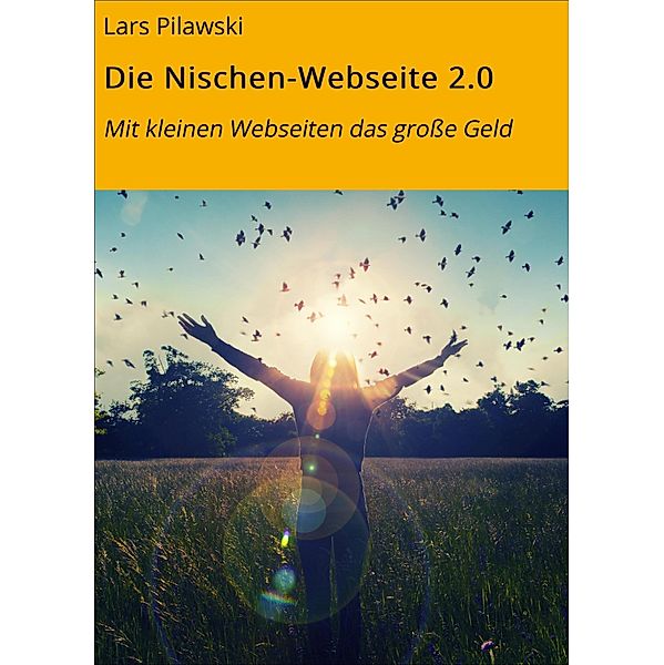 Die Nischen-Webseite 2.0, Lars Pilawski