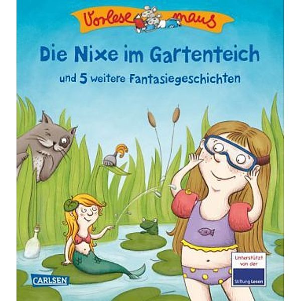 Die Nixe im Gartenteich und 5 weitere Fantasiegeschichten / Vorlesemaus Bd.23, Luise Holthausen