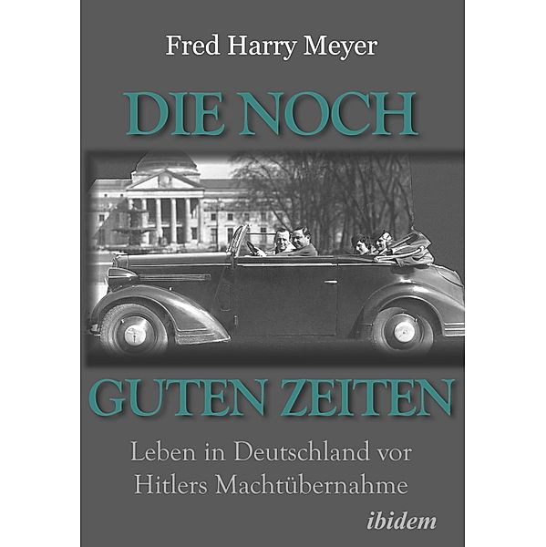 Die noch guten Zeiten (1905-1932), Fred H. Meyer