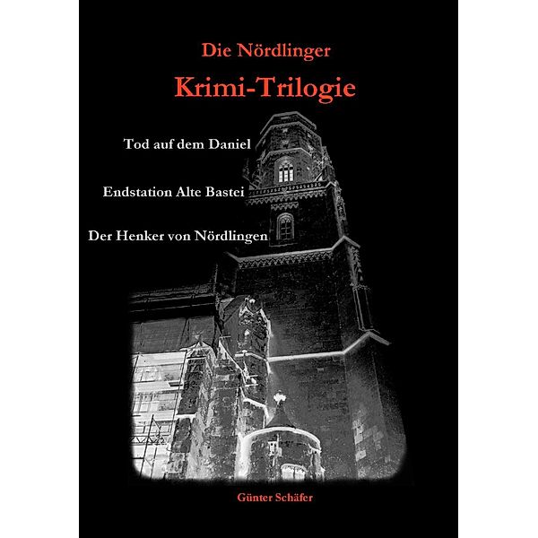 Die Nördlinger Krimi-Trilogie, Günter Schäfer