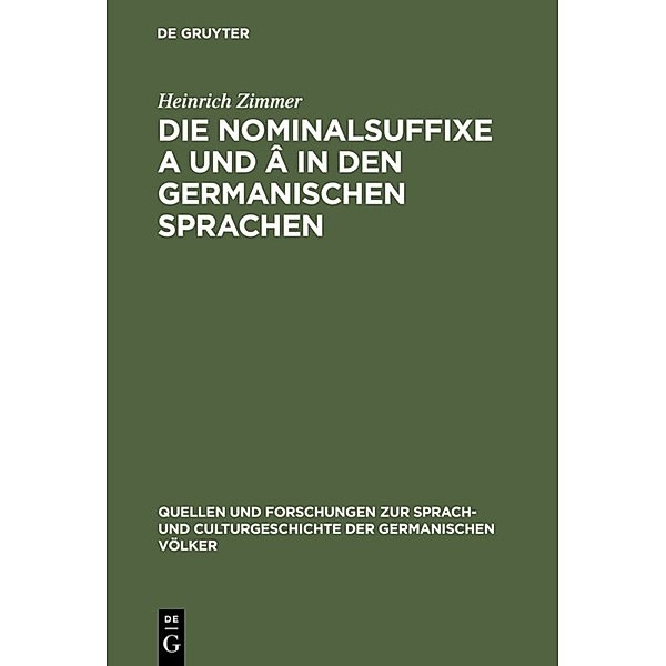 Die Nominalsuffixe A und Â in den germanischen Sprachen, Heinrich Zimmer