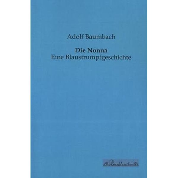 Die Nonna, Adolf Baumbach