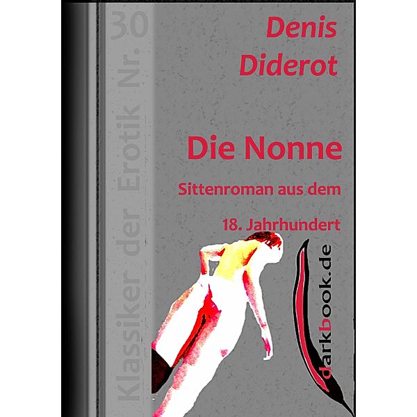 Die Nonne - Sittenroman aus dem 18. Jahrhundert / Klassiker der Erotik, Denis Diderot