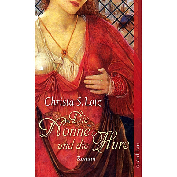 Die Nonne und die Hure, Christa S. Lotz