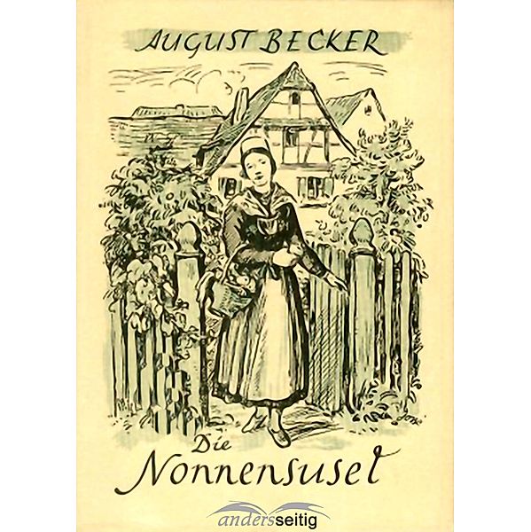 Die Nonnensusel, August Becker