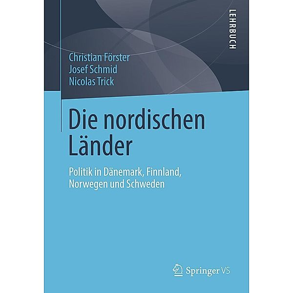 Die nordischen Länder, Christian Förster, Josef Schmid, Nicolas Trick