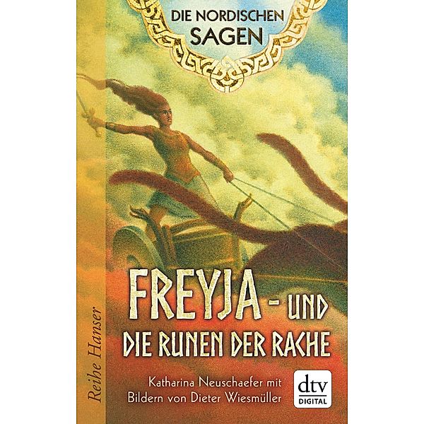 Die Nordischen Sagen. Freya und die Runen der Rache, Katharina Neuschaefer