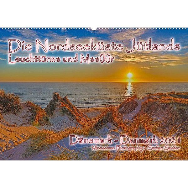 Die Nordseeküste Jütlands - Leuchttürme und Mee(h)r (Wandkalender 2021 DIN A2 quer), Stefan Sattler