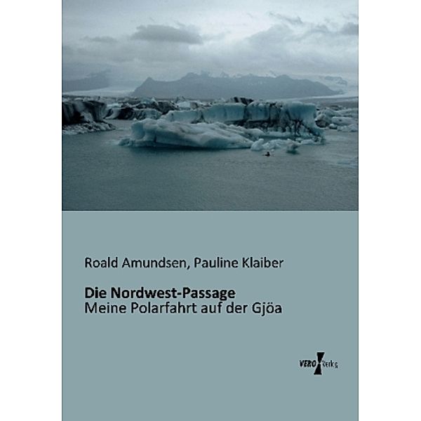 Die Nordwest-Passage, Roald Amundsen, Pauline Klaiber