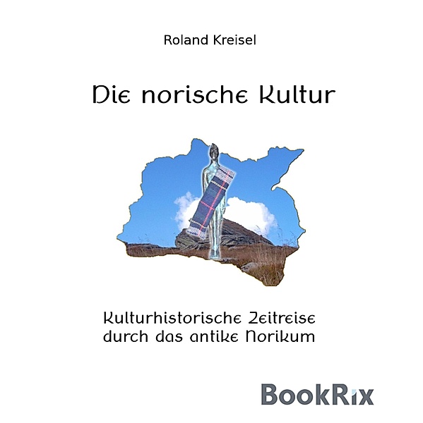 Die norische Kultur, Roland Kreisel