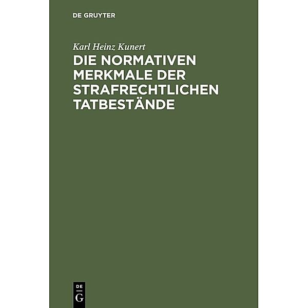 Die normativen Merkmale der strafrechtlichen Tatbestände, Karl Heinz Kunert