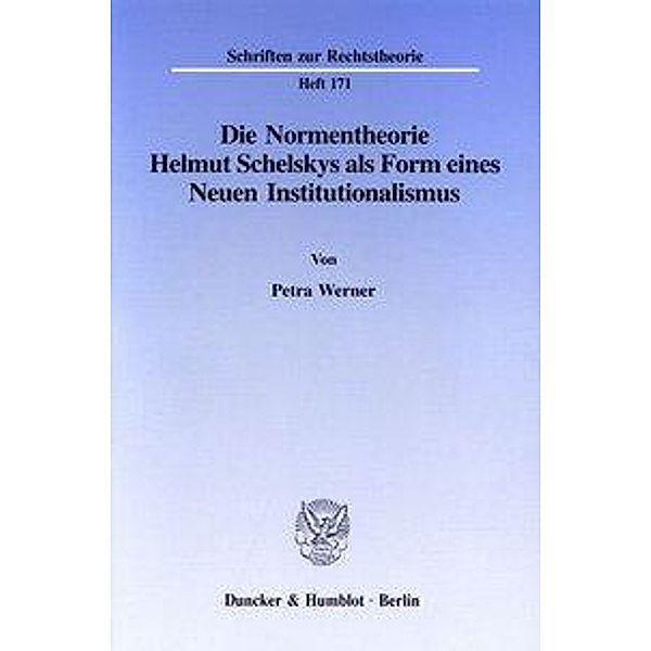 Die Normentheorie Helmut Schelskys als Form eines Neuen Institutionalismus., Petra Werner