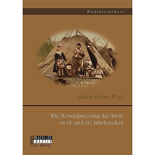 Die Norwegisierung der Sámi im 19. und 20. Jahrhundert, M. A. Koleva