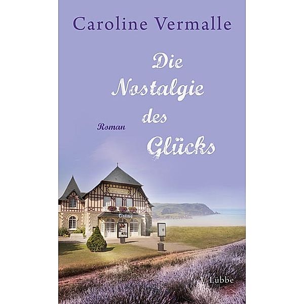 Die Nostalgie des Glücks, Caroline Vermalle