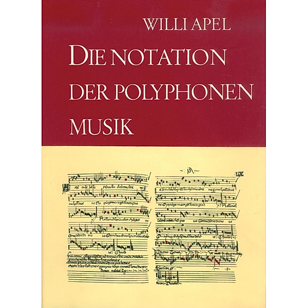 Die Notation der polyphonen Musik, Willi Apel