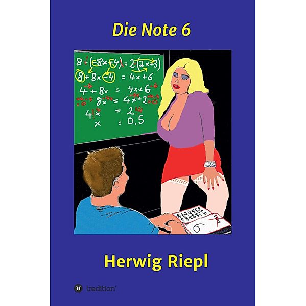 Die Note 6 / Krimi Bd.5, Herwig Riepl