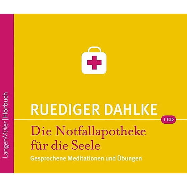 Die Notfallapotheke für die Seele, 1 Audio-CD, Rüdiger Dahlke
