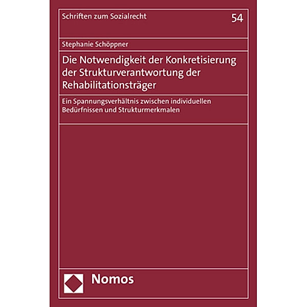 Die Notwendigkeit der Konkretisierung der Strukturverantwortung der Rehabilitationsträger, Stephanie Schöppner