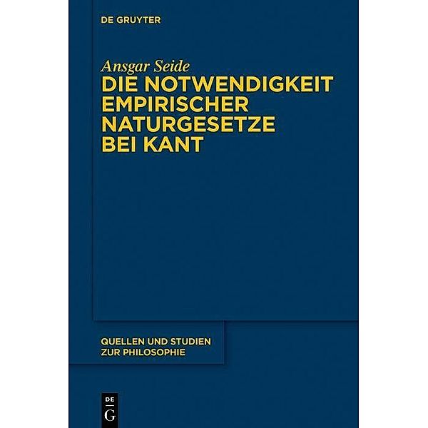 Die Notwendigkeit empirischer Naturgesetze bei Kant, Ansgar Seide