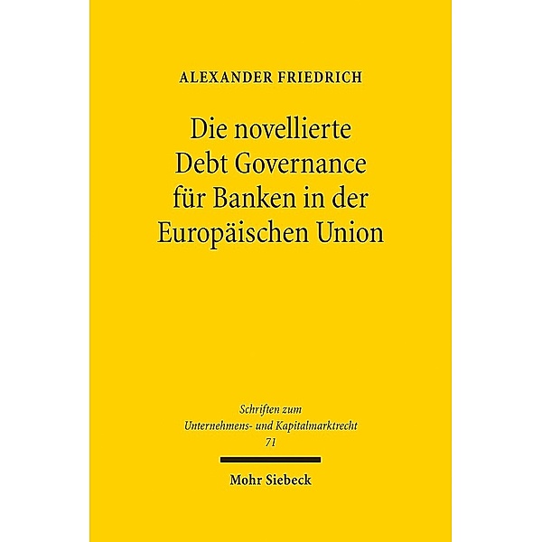 Die novellierte Debt Governance für Banken in der Europäischen Union, Alexander Friedrich