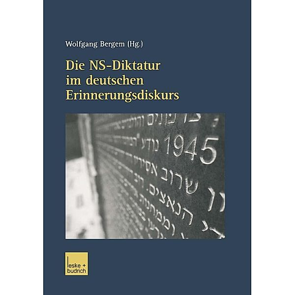 Die NS-Diktatur im deutschen Erinnerungsdiskurs