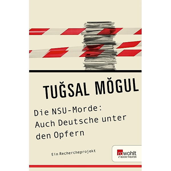 Die NSU-Morde: Auch Deutsche unter den Opfern, Tugsal Mogul