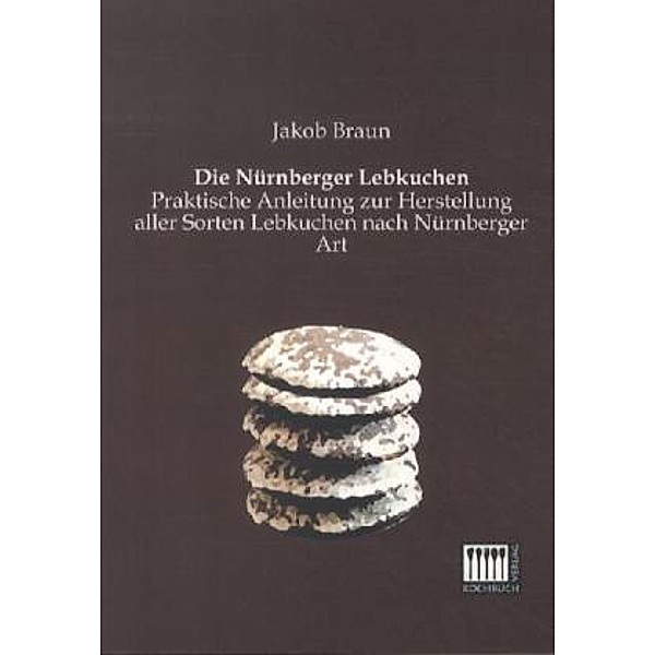 Die Nürnberger Lebkuchen, Jakob Braun