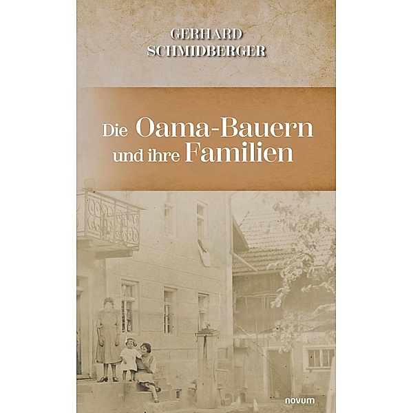 Die Oama-Bauern und ihre Familien, Gerhard Schmidberger