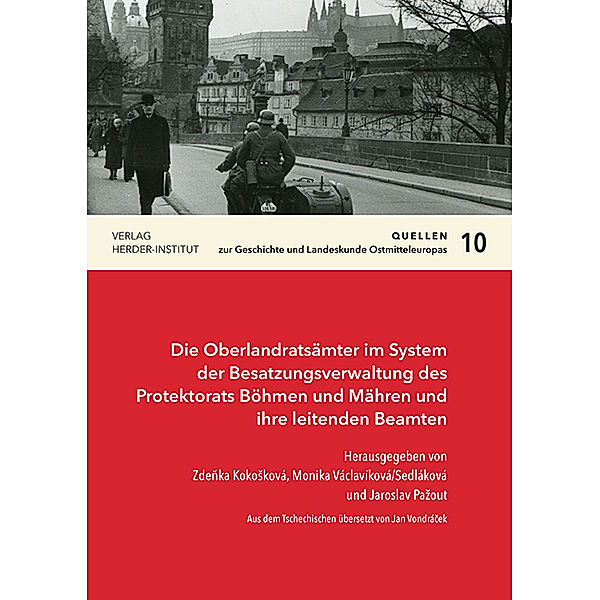 Die Oberlandratsämter im System der Besatzungsverwaltung des Protektorats Böhmen und Mähren und ihre leitenden Beamten