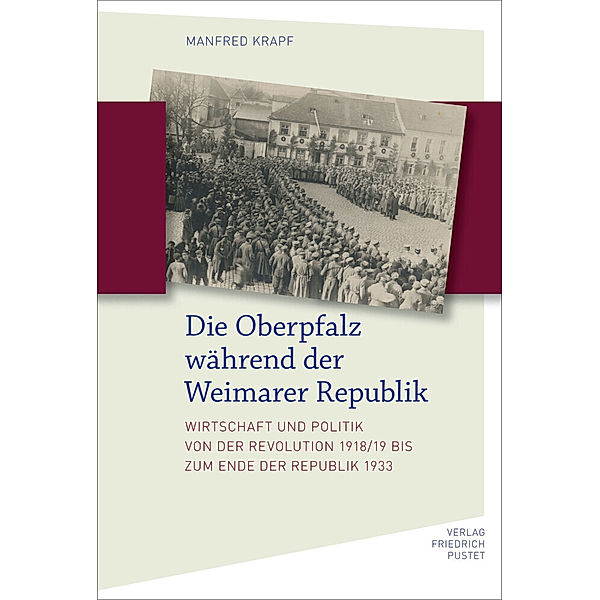 Die Oberpfalz während der Weimarer Republik, Manfred Krapf