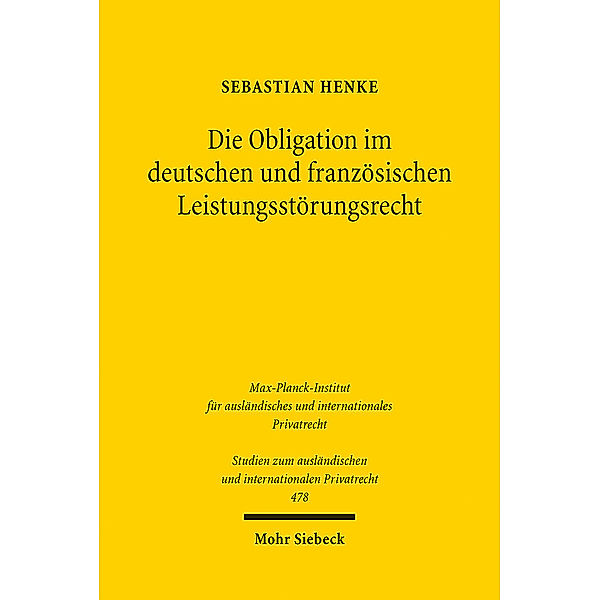Die Obligation im deutschen und französischen Leistungsstörungsrecht, Sebastian Henke