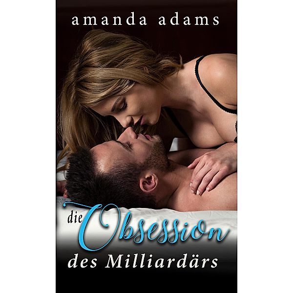 Die Obsession des Milliardärs, Amanda Adams