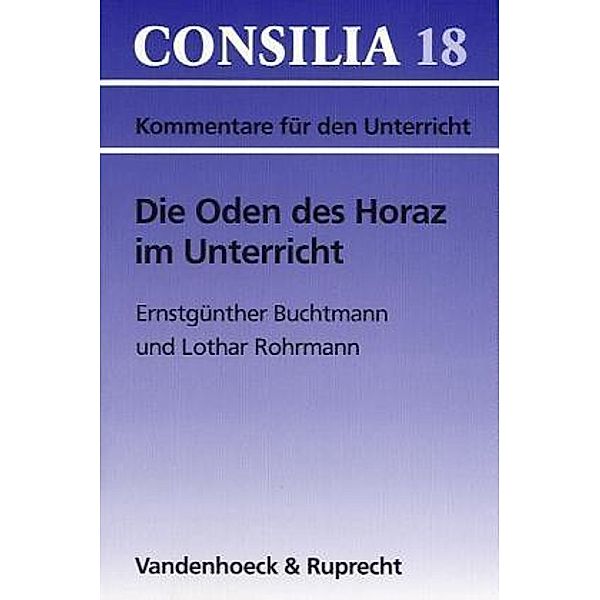 Die Oden des Horaz im Unterricht, Lothar Rohrmann, Ernstgünther Buchtmann