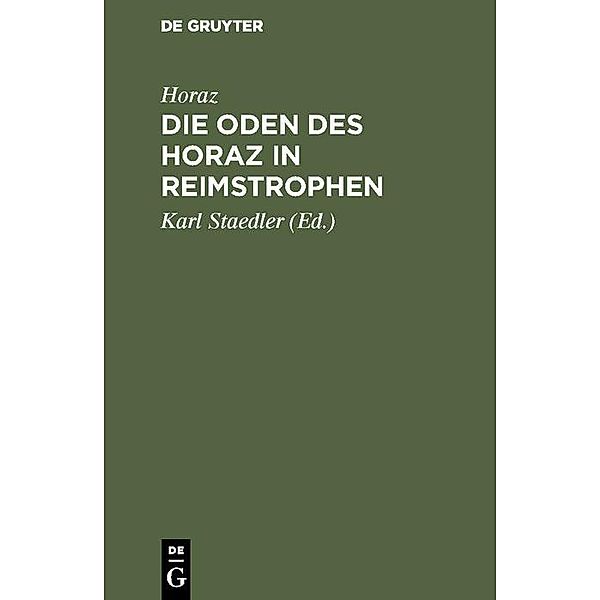 Die Oden des Horaz in Reimstrophen, Horaz