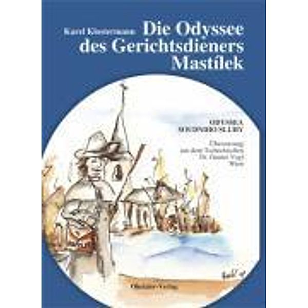Die Odyssee des Gerichtsdieners Mastilek, Karel Klostermann