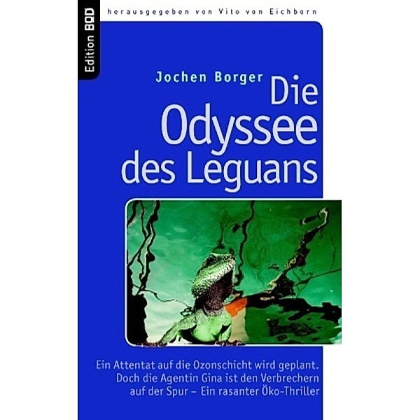 Die Odyssee des Leguans, Jochen Borger