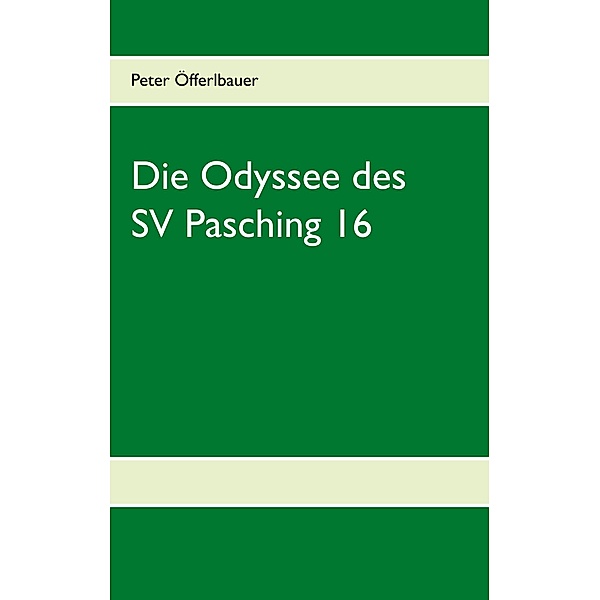 Die Odyssee des SV Pasching 16, Peter Öfferlbauer