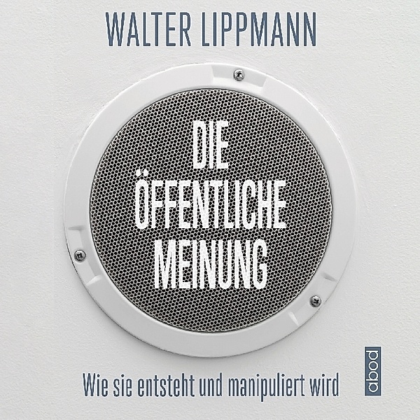 Die öffentliche Meinung,8 Audio-CDs, Walter Lippmann