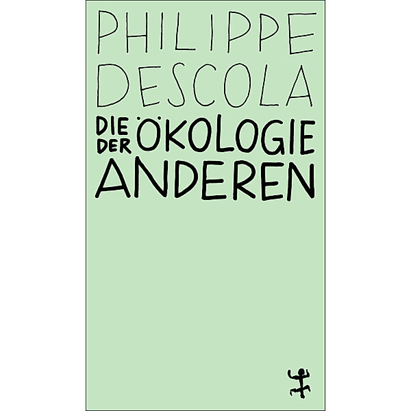Die Ökologie der Anderen, Philippe Descola