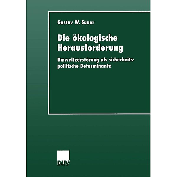 Die ökologische Herausforderung / Sozialwissenschaft, Gustav W. Sauer