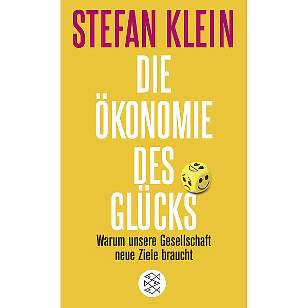 Die Ökonomie des Glücks, Stefan Klein