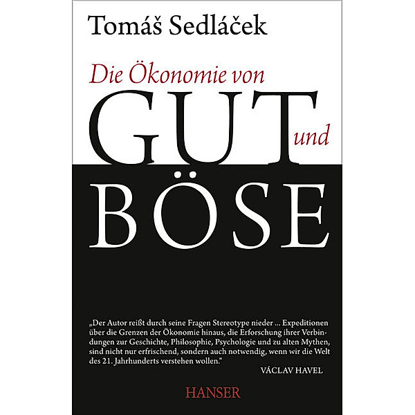 Die Ökonomie von Gut und Böse, Tomas Sedlacek